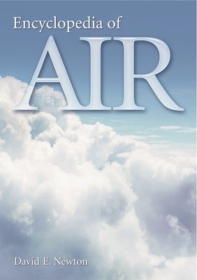 Encyclopedia of Air by Newton, David E.