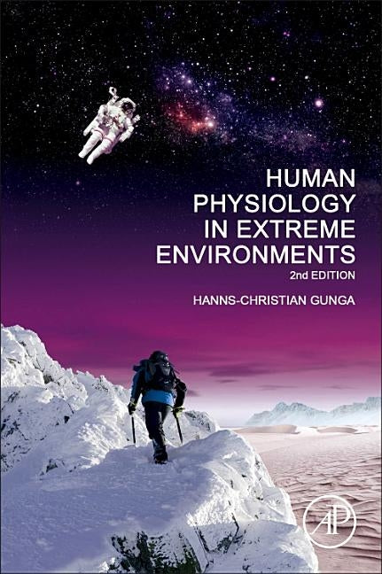 Human Physiology in Extreme Environments by Gunga, Hanns-Christian