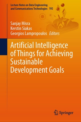 Artificial Intelligence of Things for Achieving Sustainable Development Goals by Misra, Sanjay