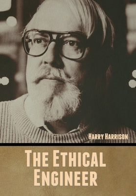 The Ethical Engineer by Harrison, Harry