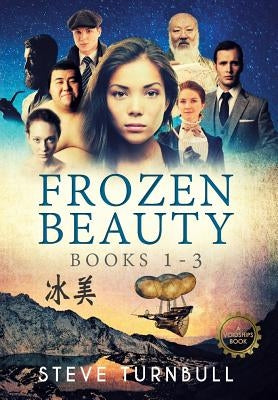 Frozen Beauty: Books 1-3 by Turnbull, Steve