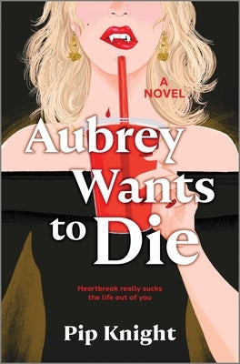 Aubrey Wants to Die by Knight, Pip