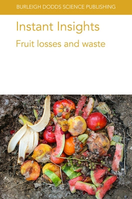 Instant Insights: Fruit Losses and Waste by Yahia, Elhadi M.