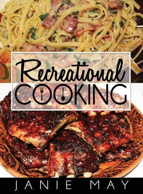 Recreational Cooking by May, Janie
