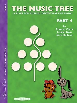 The Music Tree: A Plan for Musical Growth at the Piano by Clark, Frances
