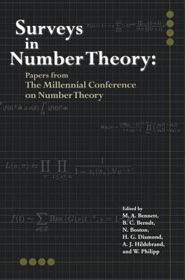 Surveys in Number Theory: Papers from the Millennial Conference on Number Theory by Berndt, Bruce