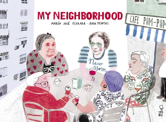 My Neighborhood by Ferrada, María José