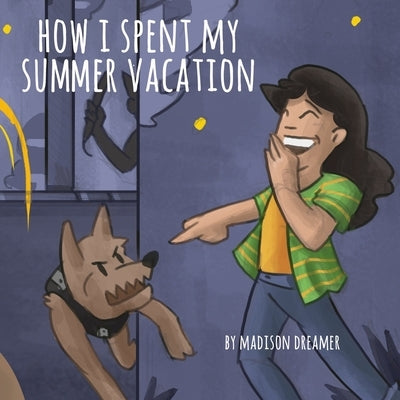 How I Spent My Summer Vacation by Eaglespeaker, Jason
