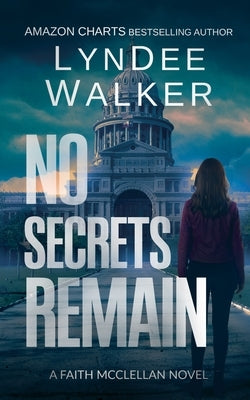 No Secrets Remain by Walker, LynDee