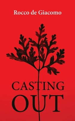 Casting Out: Volume 300 by de Giacomo, Rocco