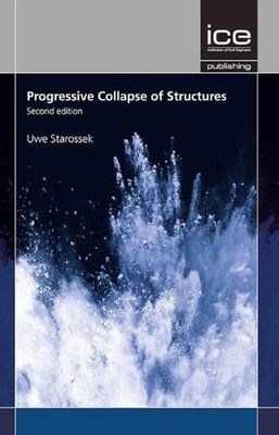 Progressive Collapse of Structures by Starossek, Uwe