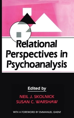 Relational Perspectives in Psychoanalysis by Skolnick, Neil J.