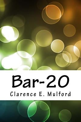 Bar-20 by Mulford, Clarence E.