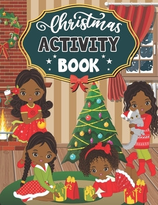 Christmas Activity Book: A Creative Holiday Coloring, Word Search, Maze, And Sudokus Activities Book for Boys and Girls Ages 6, 7, 8, 9, and10 by Hill, Annett