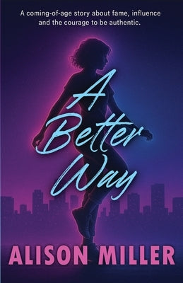 A Better Way by Miller, Alison