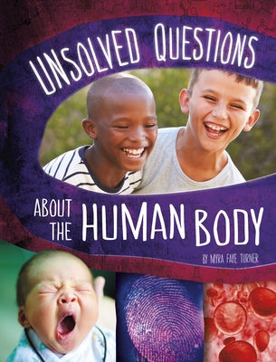 Unsolved Questions about the Human Body by Turner, Myra Faye