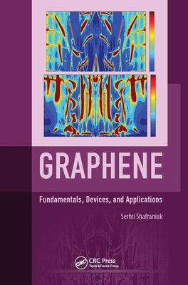 Graphene: Fundamentals, Devices, and Applications by Shafraniuk, Serhii