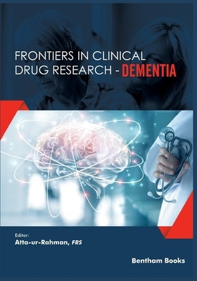 Frontiers in Clinical Drug Research - Dementia Volume 1 by Ur-Rahman, Atta
