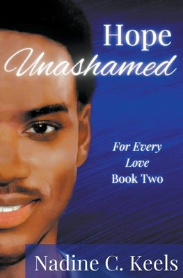 Hope Unashamed by Keels, Nadine C.