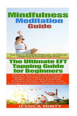 Mindfulness Meditation: EFT Tapping:: Anxiety Management & Stress Solutions For Overcoming Anxiety, Worry, Dread, Perfection & Procrastination by Minty, Jessica