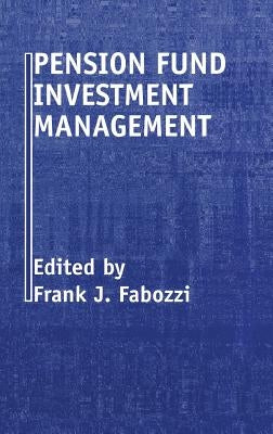 Pension Fund Investment Management by Fabozzi, Frank J.