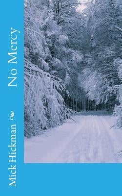 No Mercy by Hickman, Mick