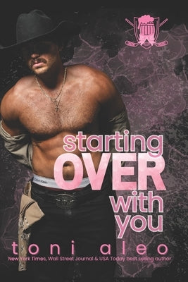 Starting Over with You: A Small Town Hockey Romance by Aleo, Toni