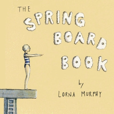 The Springboard Book by Murphy, Lorna