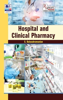 Hospital & Clinical Pharmacy for Diploma by S, Balasubramanian