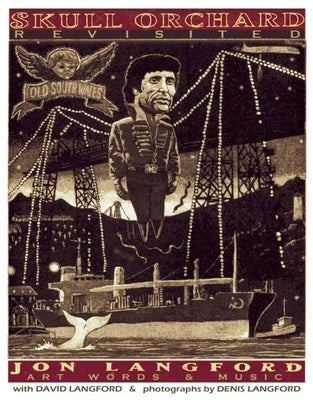Skull Orchard Revisited: Art, Words & Music [With CD (Audio)] by Langford, Jon