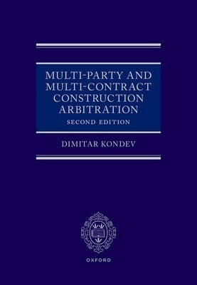 Multi-Party and Multi-Contract Construction Arbitration by Kondev, Dimitar