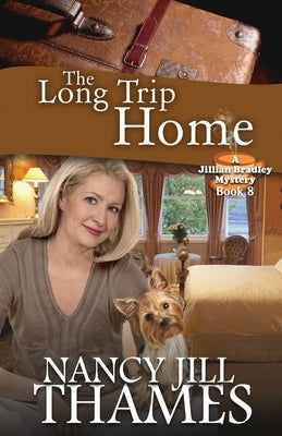 The Long Trip Home: A Jillian Bradley Mystery by Thames, Nancy Jill
