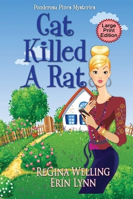 Cat Killed a Rat (Large Print): Quirky Cozy Mysteries by Welling, Regina