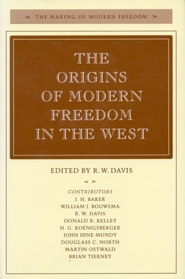 The Origins of Modern Freedom in the West by Davis, R. W.