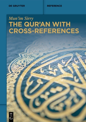 The Qur'an with Cross-References by Sirry, Mun'im