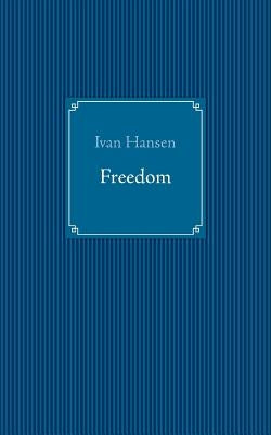 Freedom by Hansen, Ivan