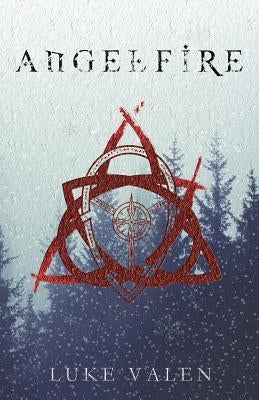 Angelfire by Valen, Luke