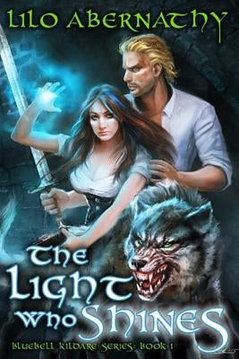 The Light Who Shines by Ward, Shauna