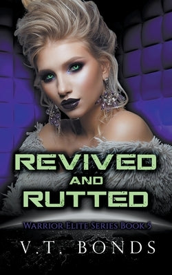 Revived and Rutted by Bonds, V. T.