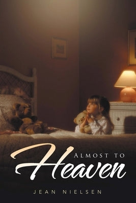Almost to Heaven by Nielsen, Jean
