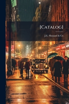 [Catalog] by J. E. Shepard &. Co (Cincinnati, Ohio)