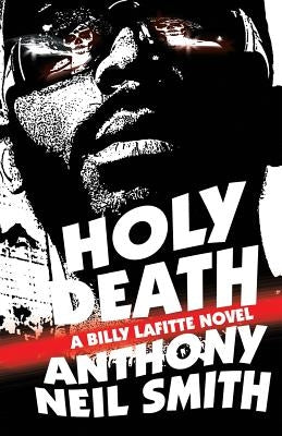 Holy Death by Smith, Anthony Neil