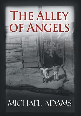 The Alley of Angels by Adams, Michael
