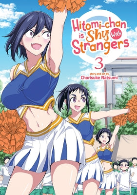Hitomi-Chan Is Shy with Strangers Vol. 3 by Natsumi, Chorisuke