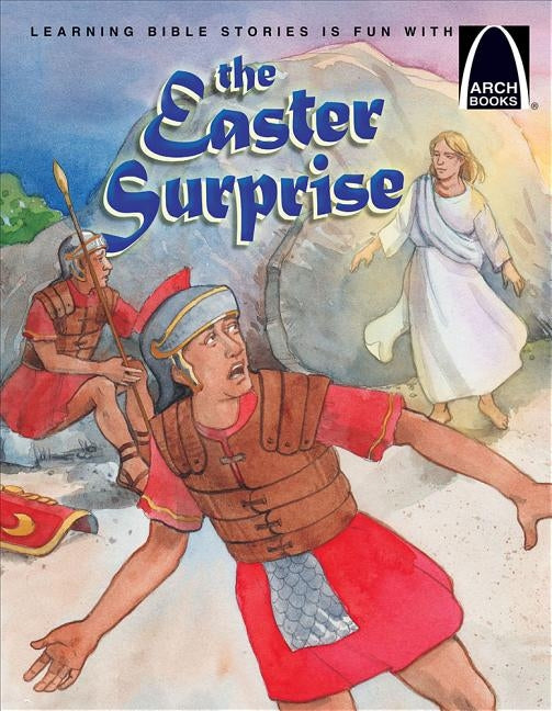 The Easter Surprise - Arch Books by Claire Miller