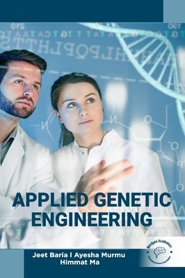 Applied Genetic Engineering by Baria, Jeet
