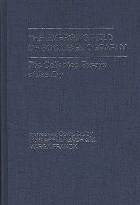 The Emerging Field of Sociobibliography: The Collected Essays of Ilse Bry by Afflerbach, Lois