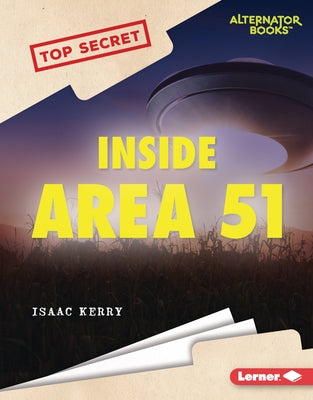 Inside Area 51 by Kerry, Isaac