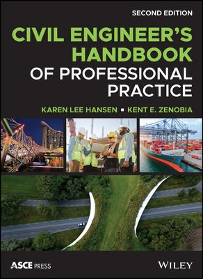 Civil Engineer's Handbook of Professional Practice by Hansen, Karen