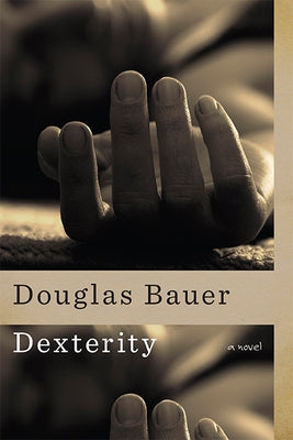 Dexterity by Bauer, Douglas